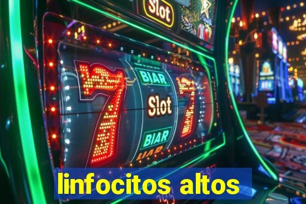 linfocitos altos